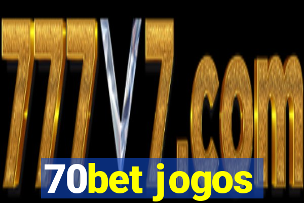 70bet jogos